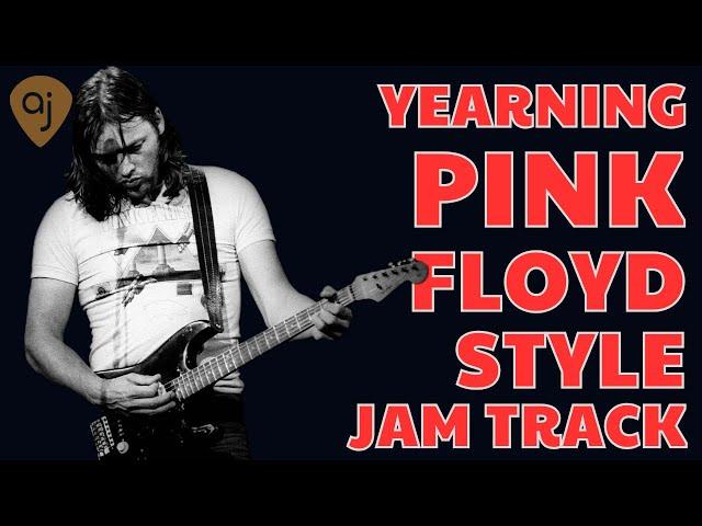 Yearning PINK FLOYD STYLE Guitar Backing Track in A Minor