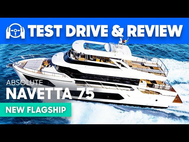Absolute Navetta 75 Yacht Test Drive, Tour & Review | YachtBuyer