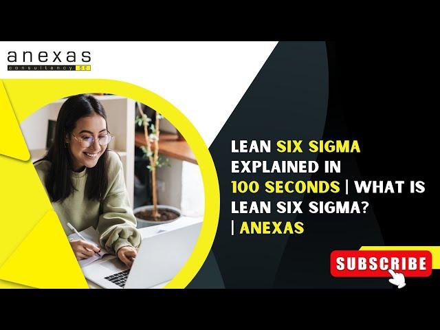 Lean Six Sigma Explained in 100 Seconds | What is Lean Six Sigma? | Anexas