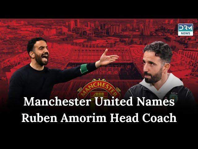 Manchester United Appoints Ruben Amorim as Head Coach | News Today | DRM News| AD1B