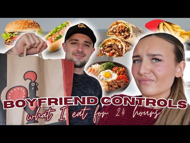 BOYFRIEND CONTROLS WHAT I EAT FOR 24 HOURS!