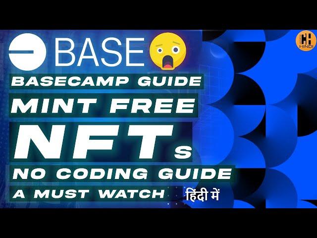 Base Camp  Deploy Contracts & Mint Free Developers NFT, No Coding Guide - Hindi