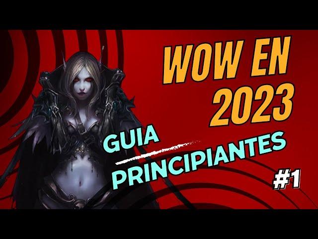 Como empezar a jugar WOW #1/ World of Warcraft en 2023