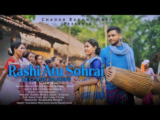 RASHI ATU SOHRAI || JIGAR & MOMO // BB MURMU  & SRIMATI // SANTALI TRADITIONAL SONG  || F C B