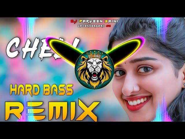 Cheli Song Dj Remix Hard Bass | Full Vibration Mix | Dj Parveen Saini Mahendergarh