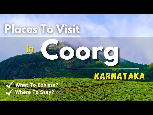 Coorg Karnataka | Coorg Tourist Places | A Guide to Planning a Trip to Coorg | Coorg #coorg