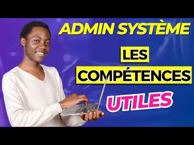 [ADMINISTRATION SYSTÈME] TOP 5 DES COMPÉTENCES À AVOIR