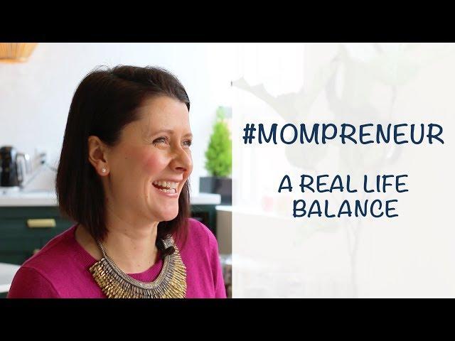 #Mompreneur A Real Life Balance