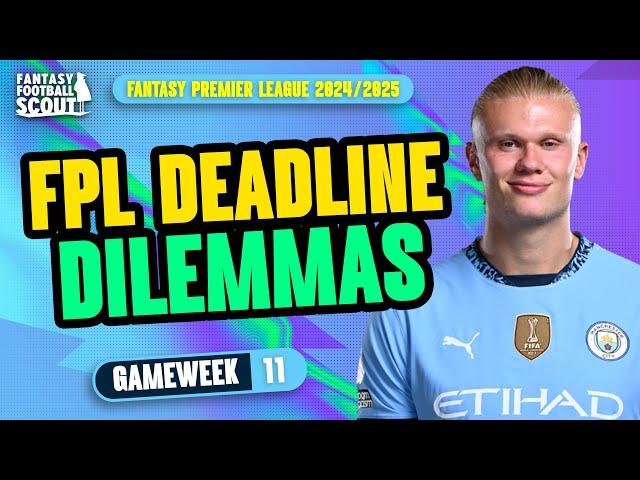 FPL DEADLINE DILEMMAS GW11!  | PRAS & MO, HAALAND V SALAH! | Fantasy Premier League Tips 2024/25