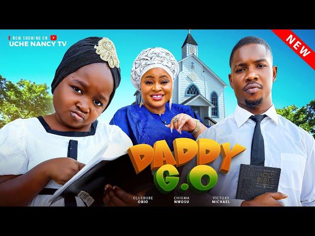 DADDY G.O (New Movie) Ebube Obi, Chioma Nwosu, Victory Michael Latest 2025 Nollywood Movie