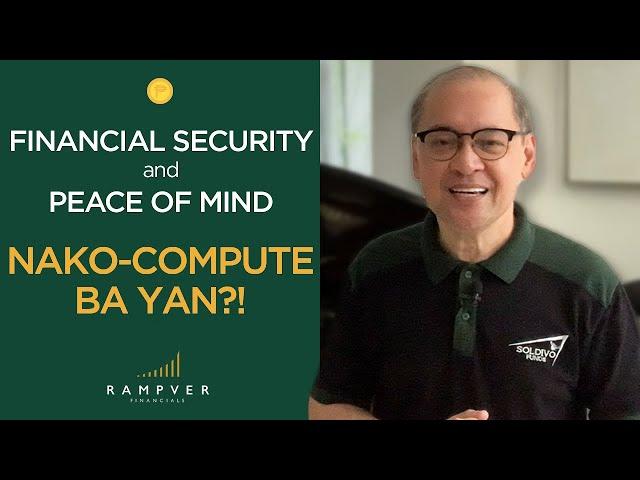 FINANCIAL SECURITY AND PEACE OF MIND, NAKO-COMPUTE BA YAN? - Rex Mendoza, Rampver Financials