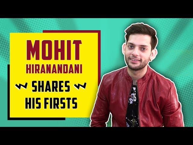 Mohit Hiranandani Shares His Firsts | First Audition, Kiss & Much More | Patiala Babes