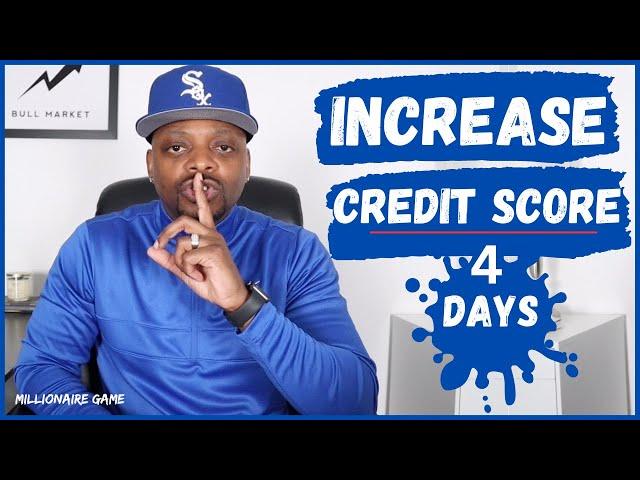 How To Increase Your Credit Score in 4 Days | Improve Your Credit Score by 100 Points