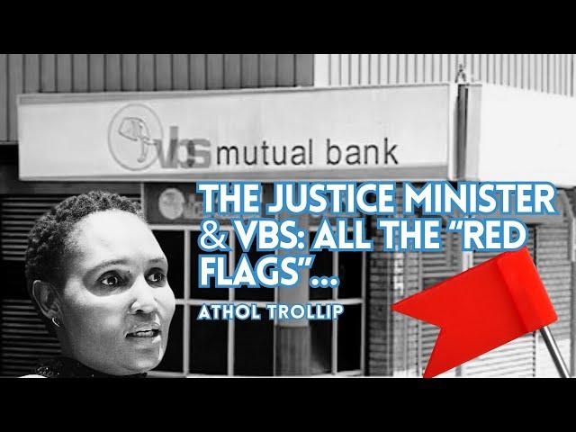 The Justice Minister & VBS: All the “Red Flags”…