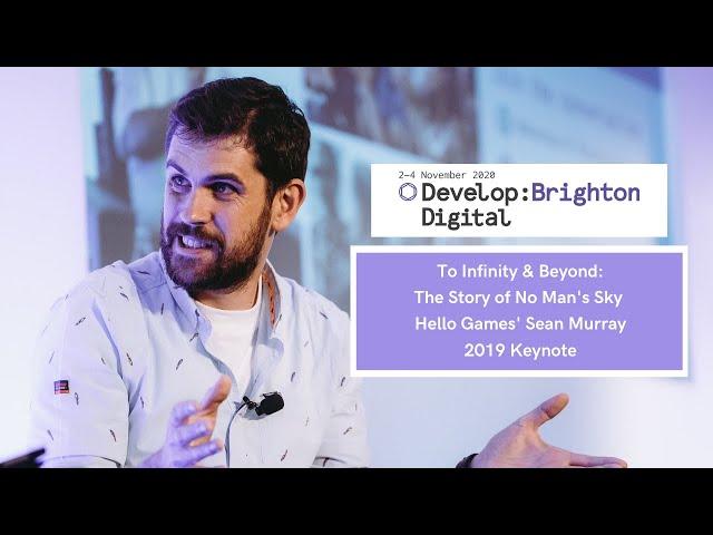 To Infinity & Beyond: The Story of No Man's Sky with Hello Games' Sean Murray | Develop:Brighton