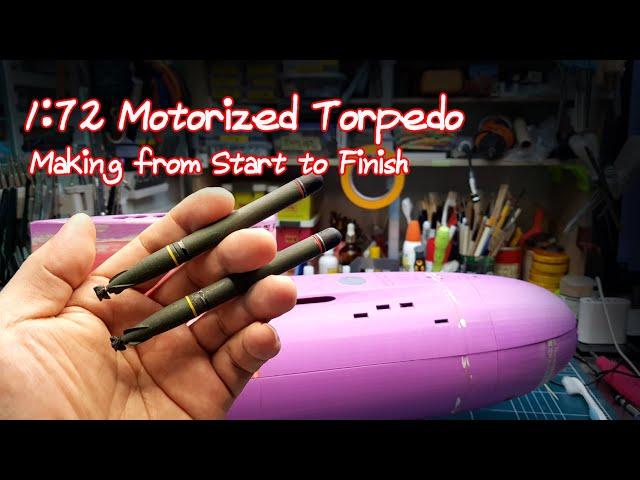 1:72 Motorized Torpedo Making from Start to Finish.