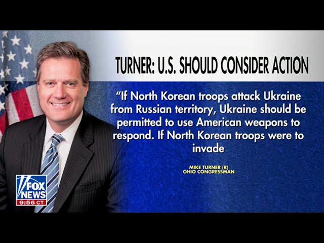 HPSCI Chairman Mike Turner: North Korean Troops Against Ukraine Must Be A Red Line For United States