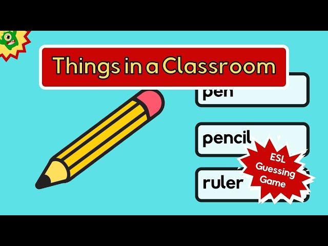 Guess the Classroom Object ESL Game | + Free Worksheets