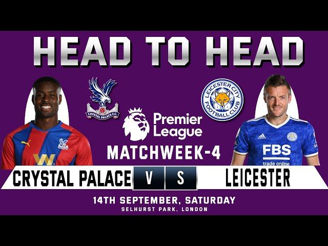 CRYSTAL PALACE vs LEICESTER CITY | Prediction & Head to Head Stats | Matchweek 4 | EPL 2024/25