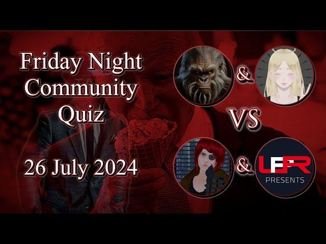 Friday Night Community Quiz! Y-You Know The Thing, C'mon Man! - 26 July 2024