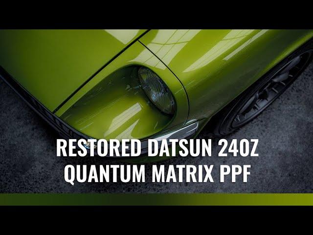 Mirror Finish Detail | Fully Restored Datsun 240Z MFD QUANTUM MATRIX PPF (Paint protection film)