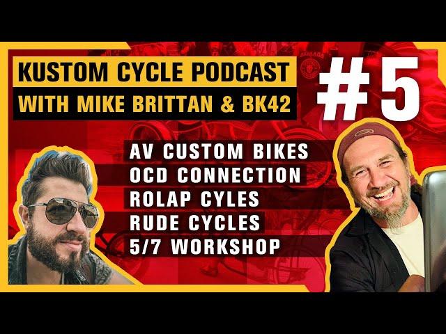 Kustom Cycle Podcast #5 with Mike Brittan & BK42 - Custom Bike Builders Community