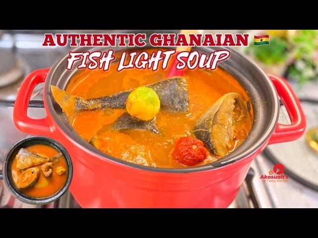 Ghanaian Fish Light Soup|How To Make Fish Light Soup|Fish Soup Recipe