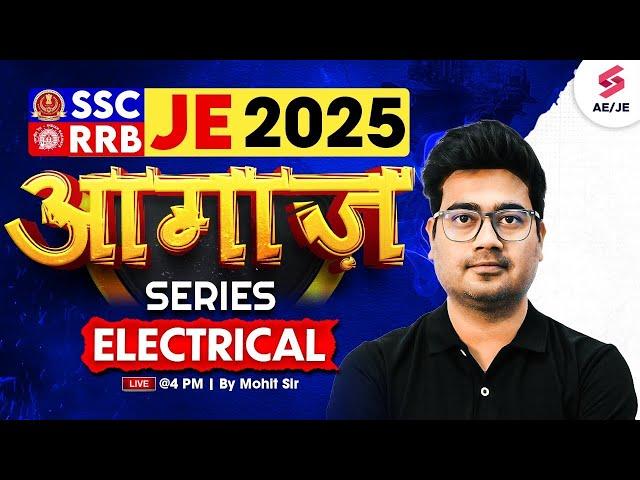 SSC JE/ RRB JE 2025 | Electrical Engineering SSC JE & RRB JE 2025 by Mohit Sir