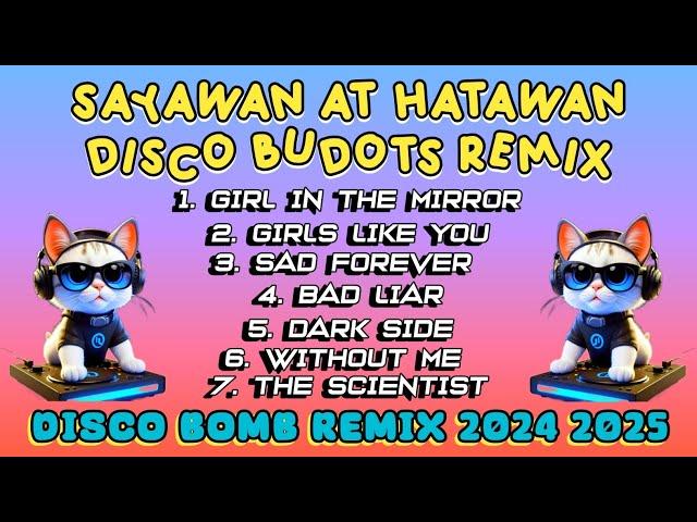 SAYAWAN AT HATAWAN DISCO 2024 2025 BUDOTS REMIX