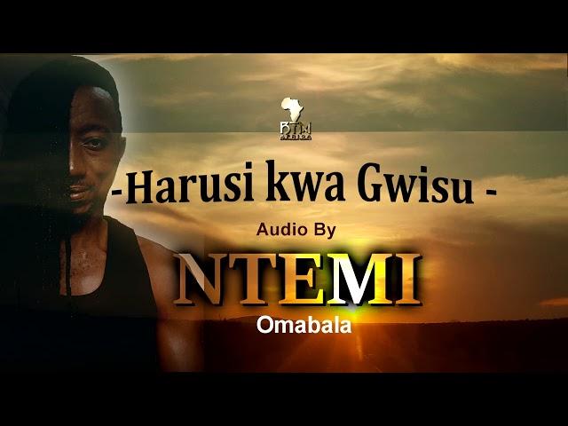 Ntemi Omabala _ Harusi kwa Gwisu Official Visualizer