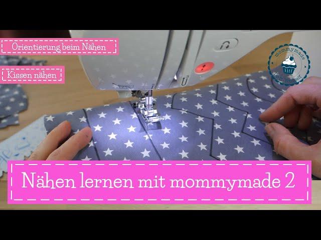 Nähen lernen 2 | Nähen mit Kindern 2 | Nähkurs | Nähschule | mommymade