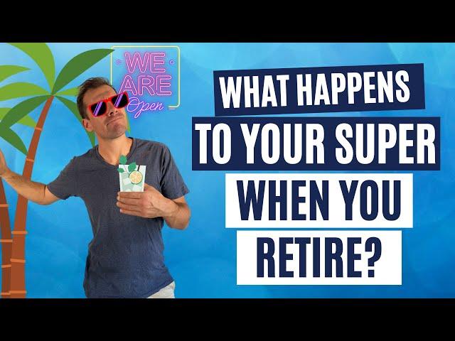 Accessing Superannuation After Retirement: What Are Your Options?