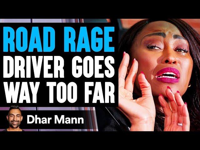 ROAD RAGE Driver GOES TOO FAR, What Happens Next Is Shocking | Dhar Mann