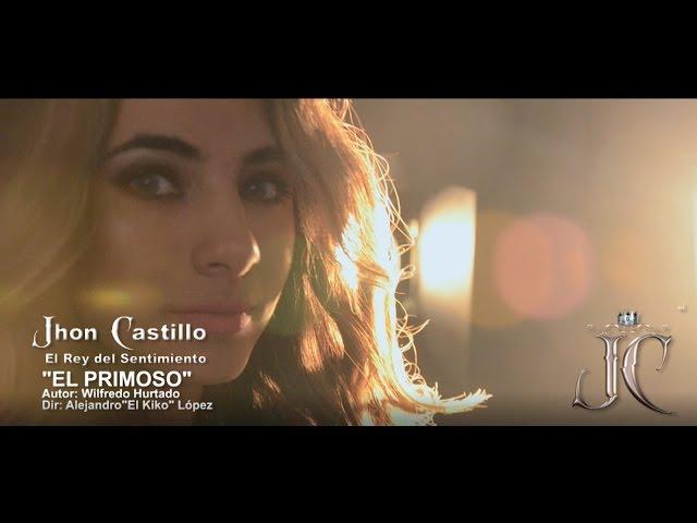 EL PRIMOSO - JOHN CASTILLO (VÍDEO OFICIAL)