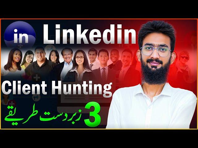 Linkedin Client Hunting 3 Unique Method