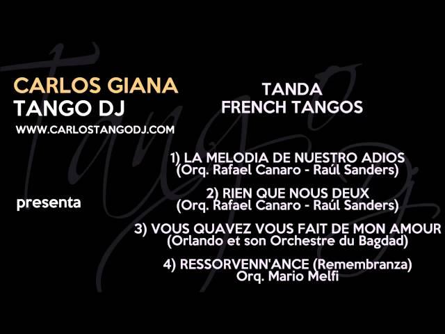 Carlos Tango DJ - Tanda FRENCH TANGOS - Rafael Canaro/Orch Bagdad/Mario Melfi