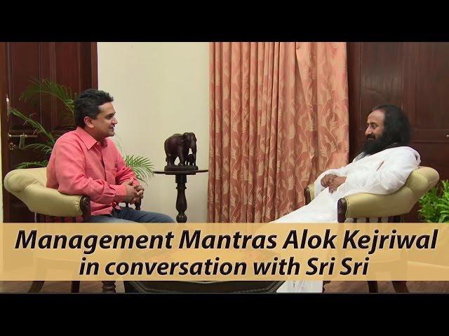 Art of winning - Management Mantra - Alok Kejriwal with Sri Sri Ravi Shankar