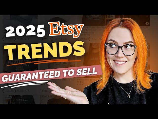 NEW Etsy Trends and Products Guaranteed to Sell in 2025 