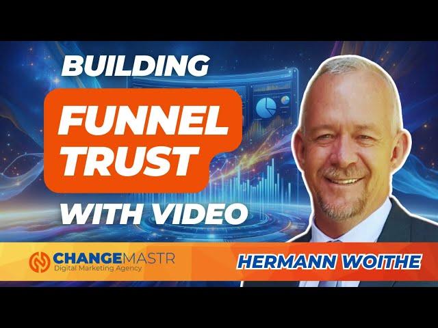 Building Funnel Trust with Video