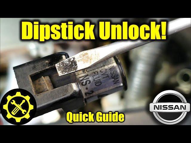 Unlock Nissan CVT Transmission Dipstick!