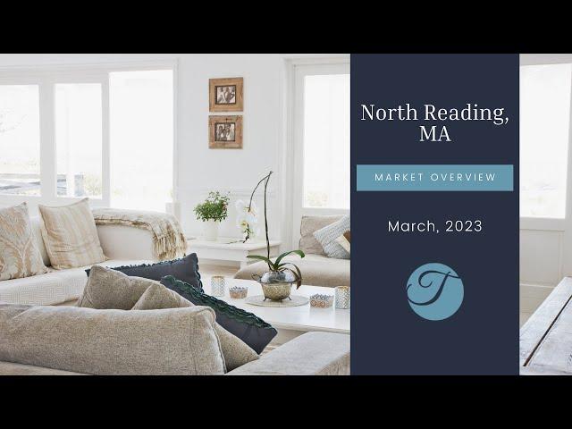 North Reading MA Real Estate Market Update March, 2023 | The Ternullo Team at Leading Edge