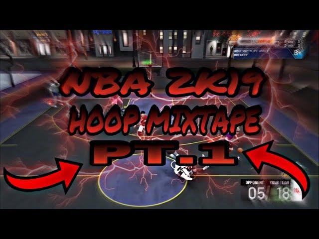 NBA 2k19 HOOP MIXTAPE PT.1 •BEST PLAYSHARP IN NBA 2k19• DRIBBLE GOD HOOPMIX