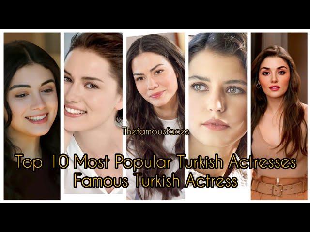 Top 10 Most Popular Turkish Actress 2023|Famous Turkish Actress|TheFamousFaces|