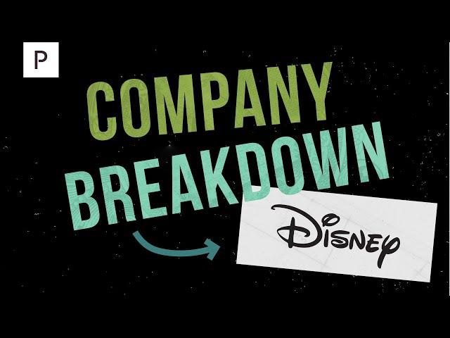 The Business of Disney Explained - The Walt Disney Company Breakdown