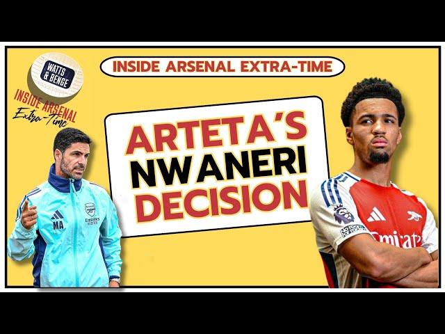 Arsenal latest news: Arteta's Nwaneri decision | Sterling's role | Who starts vs Spurs