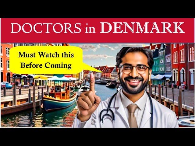 Living in Denmark | How to Become a Doctor in Denmark | Must watch this before coming to Denmark