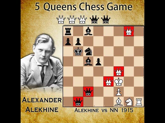 5 Queens Chess Game | Alekhine vs NN 1915