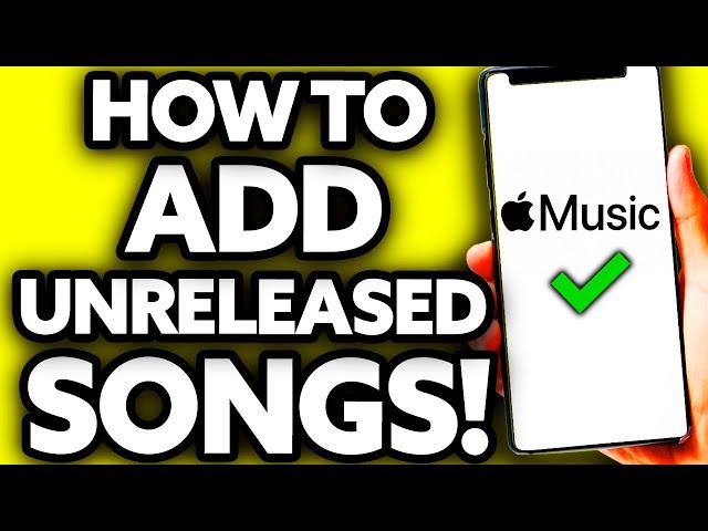 How To Add Unreleased Songs to Apple Music on IPhone