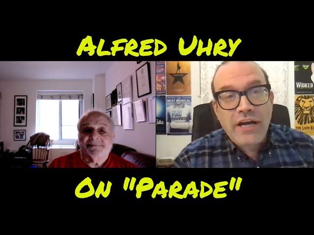 "Parade" creator Alfred Uhry visits The Broadway Maven