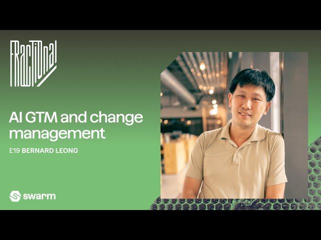 AI GTM and change management for enterprises | Bernard Leong (AWS, Dorje.ai)